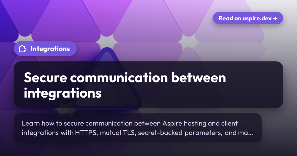 Secure Communiocation Channel Secure communication between integrations | Aspire