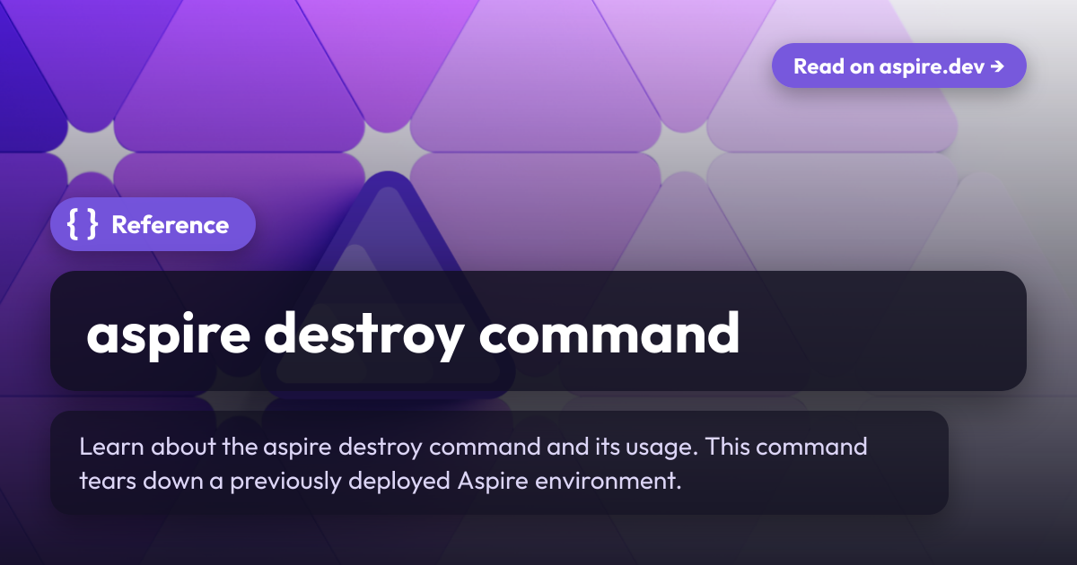 aspire destroy command | Aspire